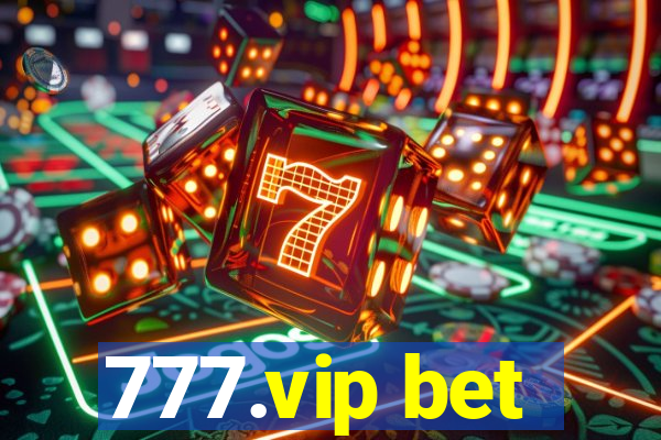 777.vip bet